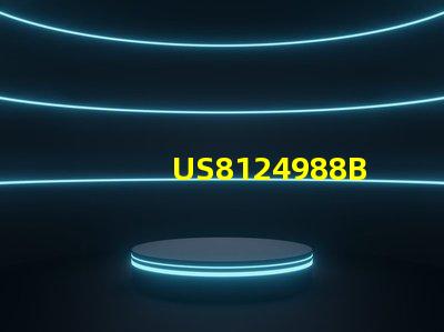 US8124988B2專利的利益相關(guān)者分析專利權(quán)人及市場(chǎng)影響解讀
